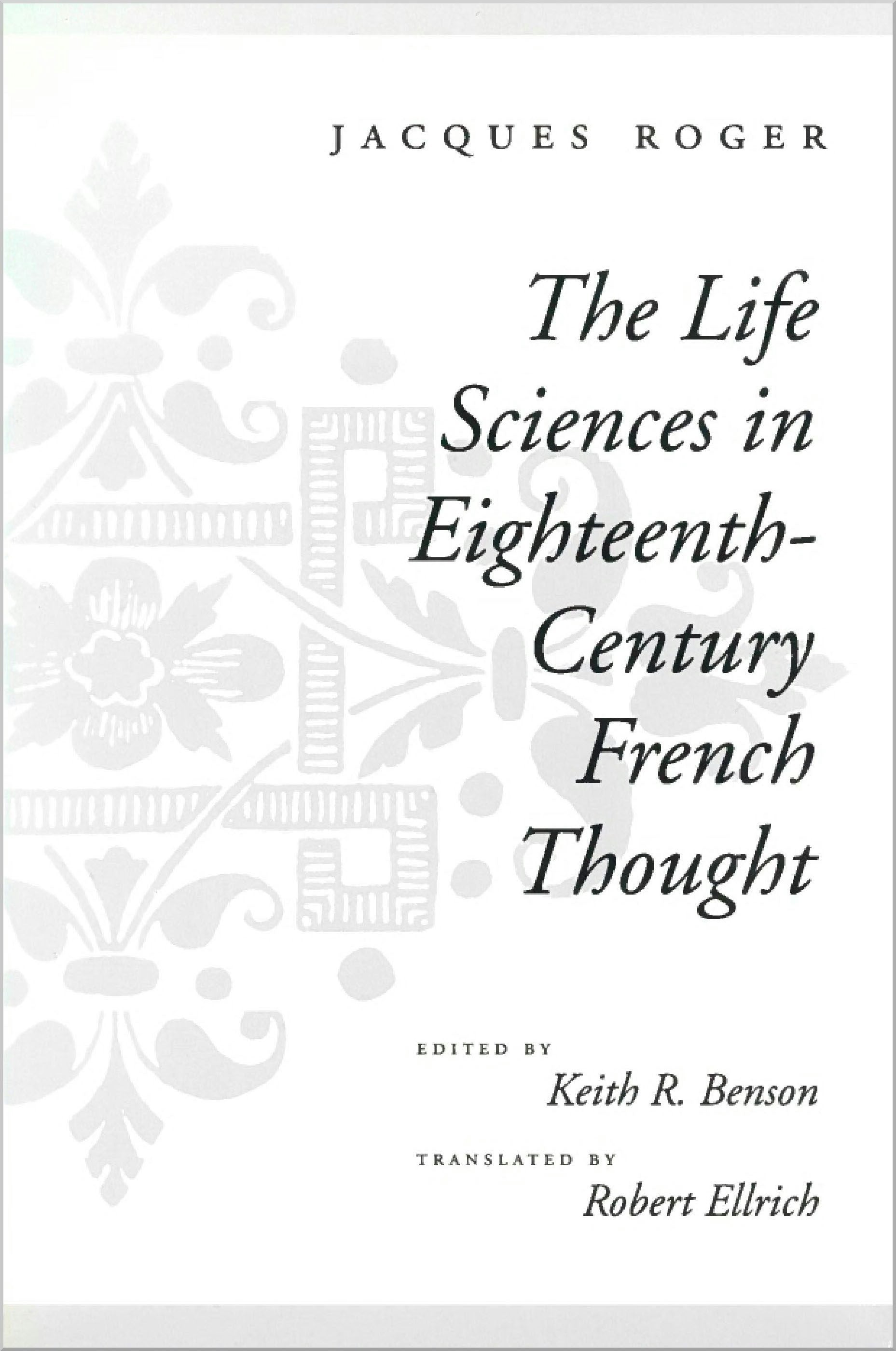 Book cover image for The Life Sciences in Eighteenth-Century French Thought ISBN: 9780804725781